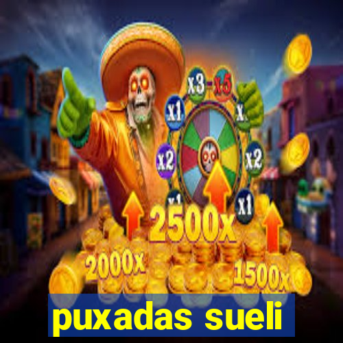 puxadas sueli