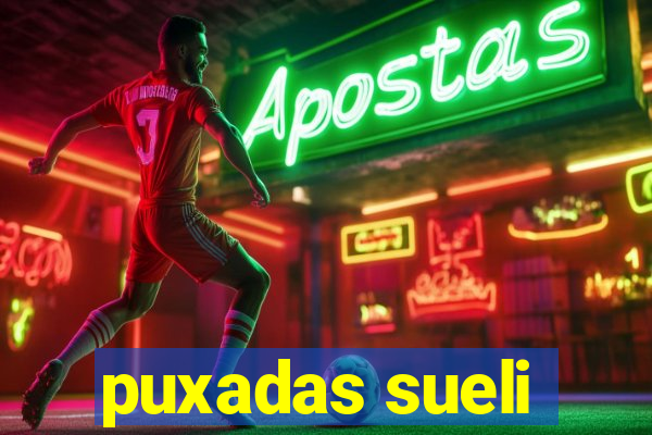 puxadas sueli