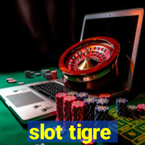 slot tigre