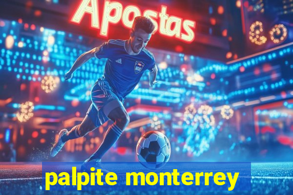 palpite monterrey