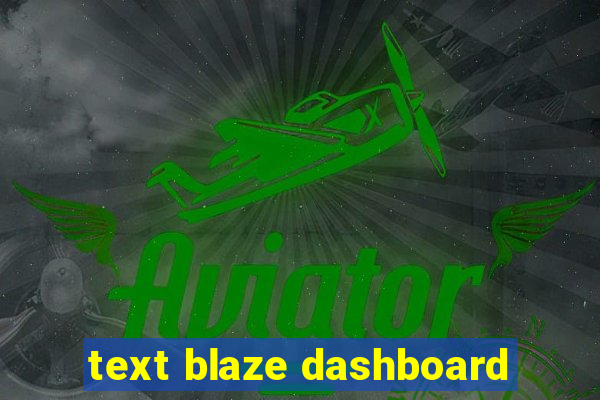 text blaze dashboard