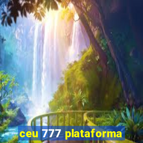 ceu 777 plataforma