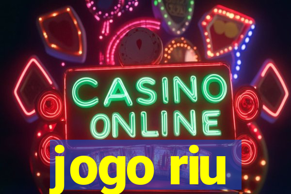 jogo riu