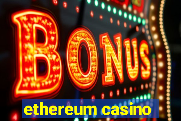 ethereum casino