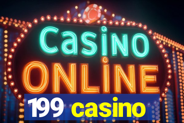 199 casino