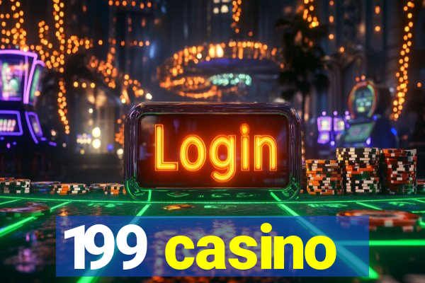 199 casino