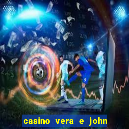 casino vera e john e confiável