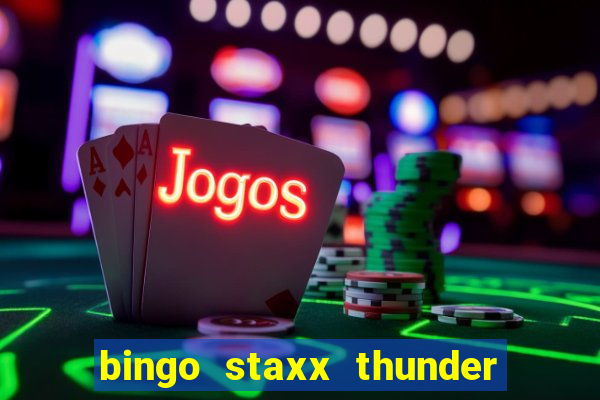 bingo staxx thunder power slot free play