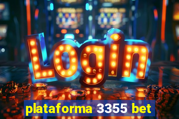 plataforma 3355 bet