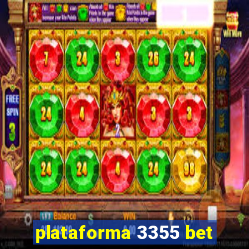 plataforma 3355 bet