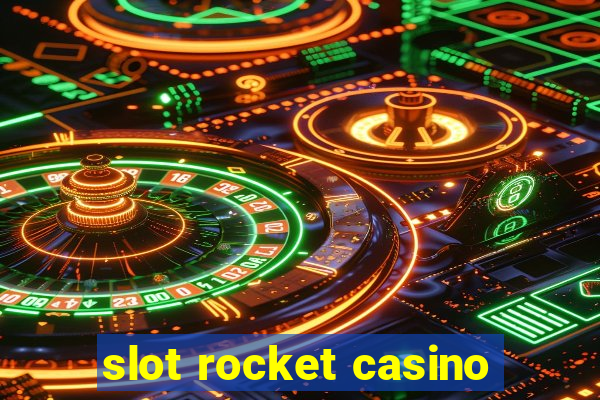 slot rocket casino