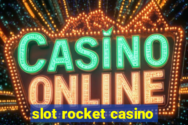 slot rocket casino