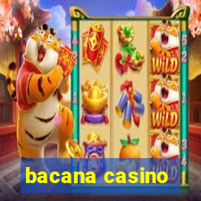 bacana casino