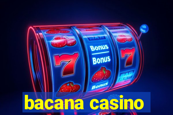 bacana casino