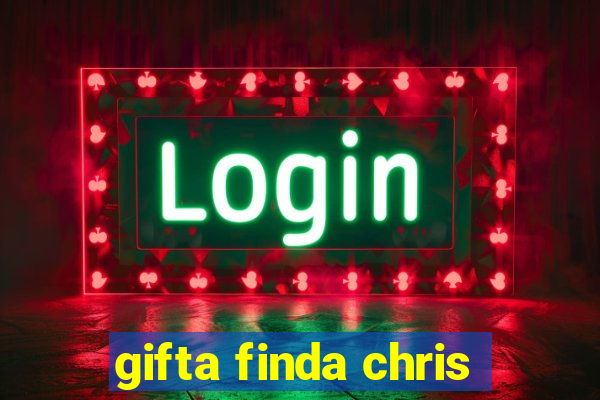 gifta finda chris