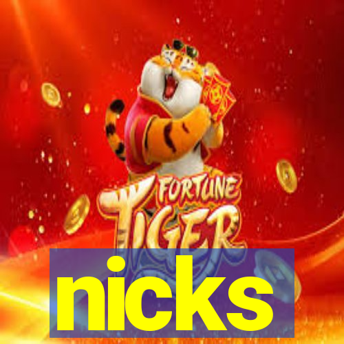 nicks