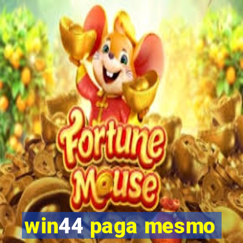 win44 paga mesmo