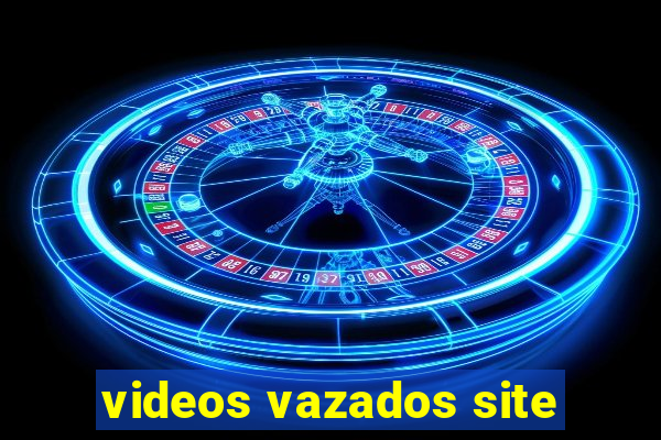 videos vazados site