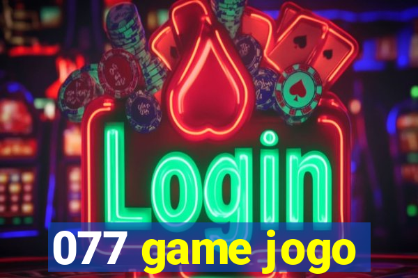 077 game jogo