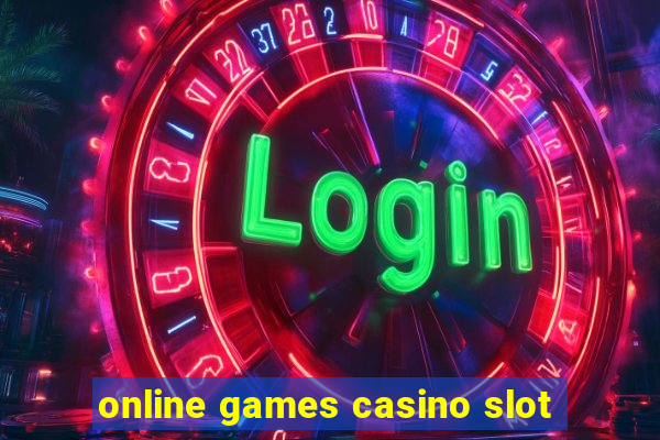 online games casino slot