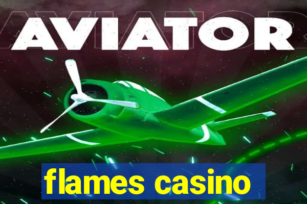 flames casino