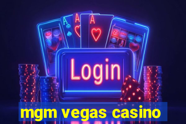 mgm vegas casino