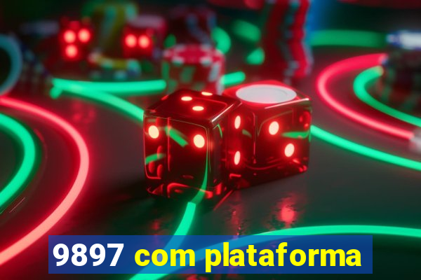 9897 com plataforma