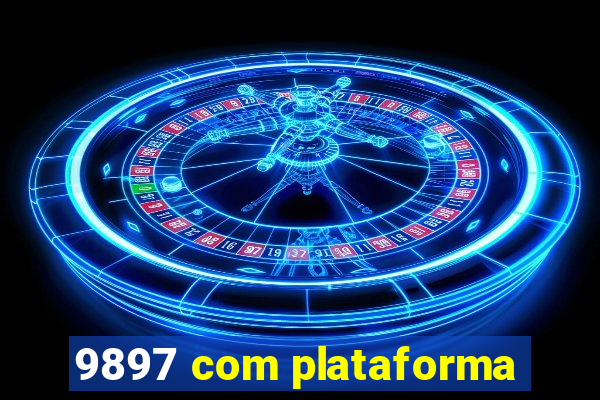 9897 com plataforma