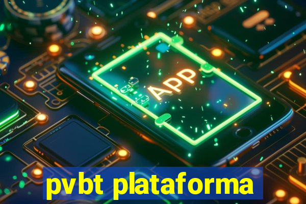 pvbt plataforma