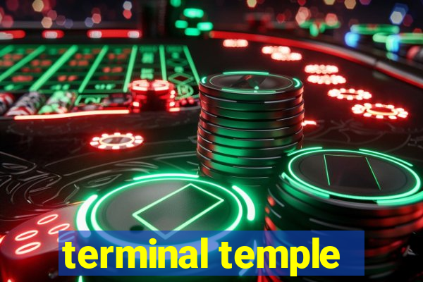 terminal temple