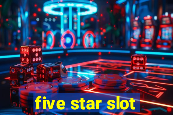 five star slot