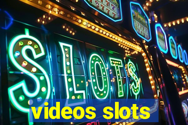 videos slots