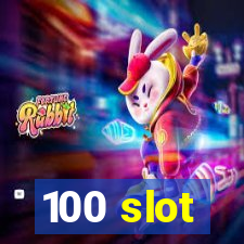 100 slot