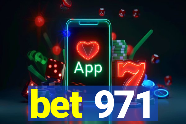 bet 971