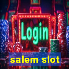 salem slot