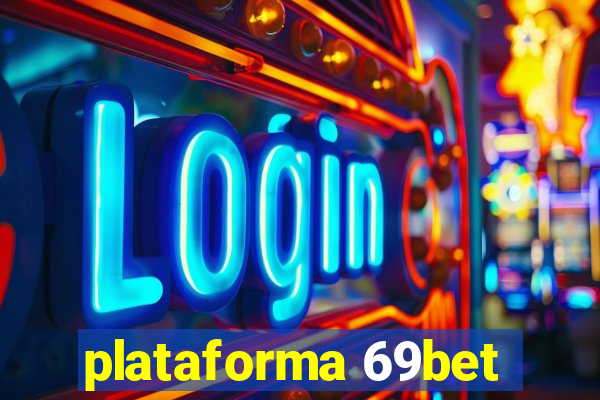 plataforma 69bet