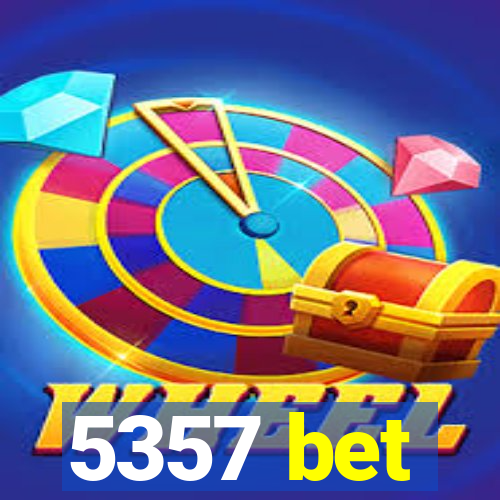 5357 bet