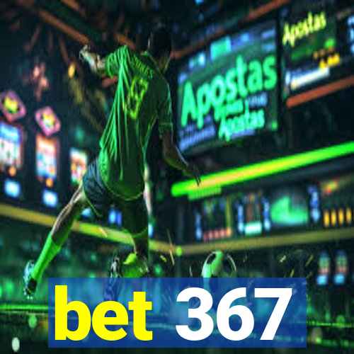 bet 367