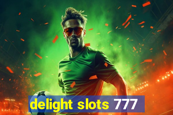 delight slots 777