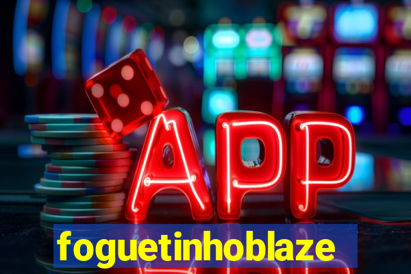 foguetinhoblaze