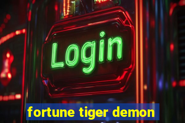 fortune tiger demon