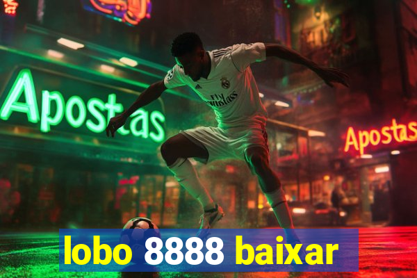 lobo 8888 baixar