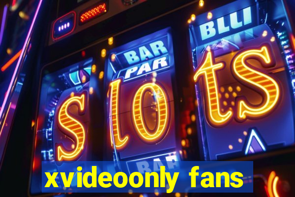 xvideoonly fans