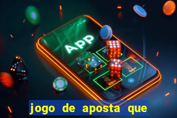 jogo de aposta que mais ganha dinheiro