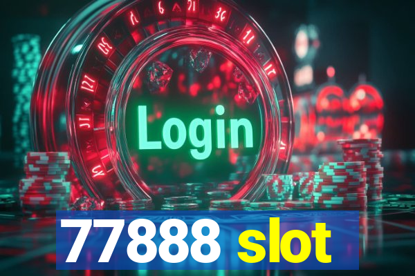 77888 slot