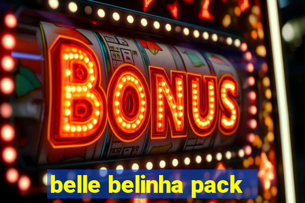 belle belinha pack