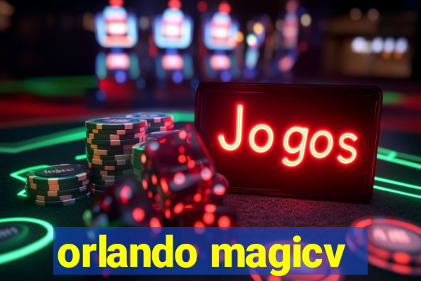 orlando magicv