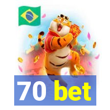 70 bet