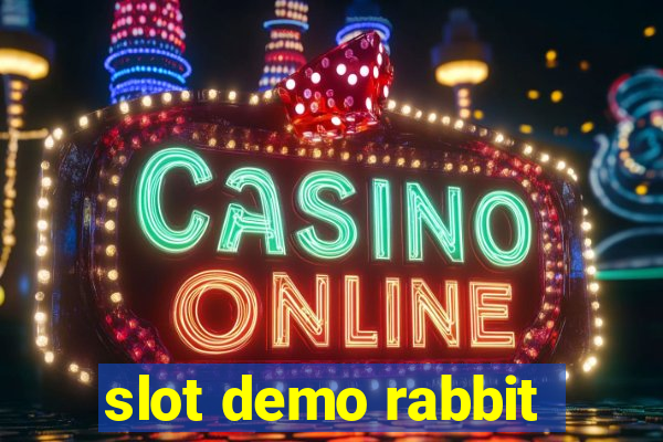 slot demo rabbit