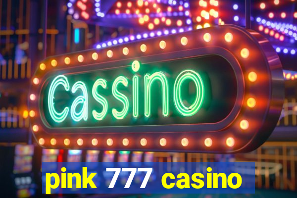 pink 777 casino